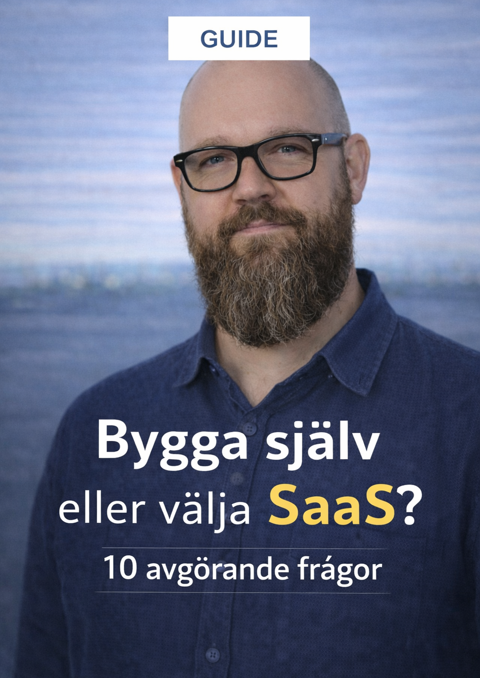 Bygga själv eller välja saas? 10 avgörande frågor
